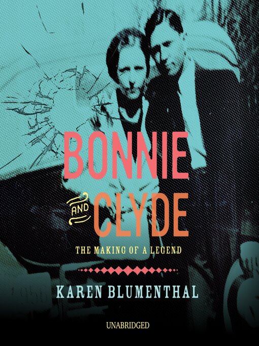Title details for Bonnie and Clyde by Karen Blumenthal - Available